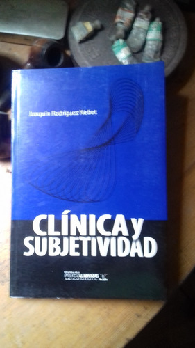 Clínica Y Subjetividad / Rodriguez Nebot