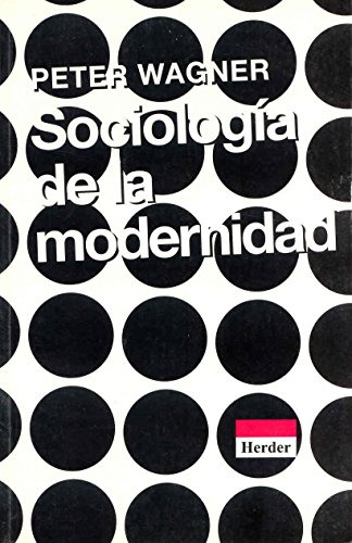 Sociologia De La Modernidad: Libertad Y Disciplina -sin Cole