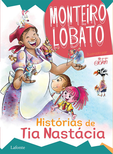 Histórias de Tia Nastácia, de Lobato, Monteiro. Editora Lafonte Ltda, capa mole em português, 2019