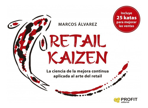 Retail Kaizen, De Alvarez, Marcos. Editorial Profit, Tapa Blanda, Edición 1 En Español, 2022