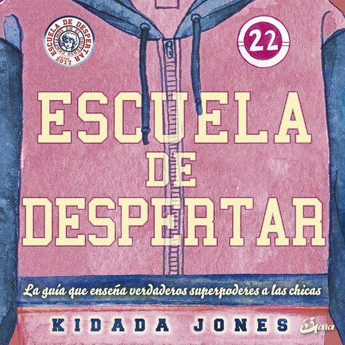 Escuela De Despertar, De Jones, Kidada. Editorial Gaia Ediciones, Tapa Blanda En Español