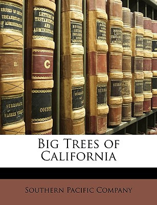 Libro Big Trees Of California - Southern Pacific Railroad...