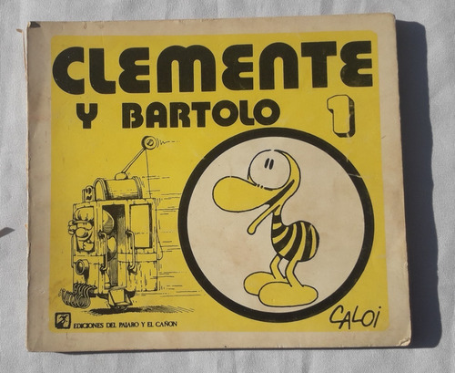 Historieta Comic * Clemente Y Bartolo* Nº 1  Caloi Año 78