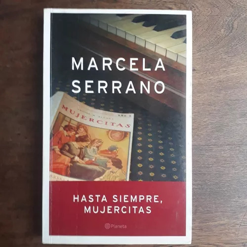 Hasta Siempre, Mujercitas Marcela Serrano