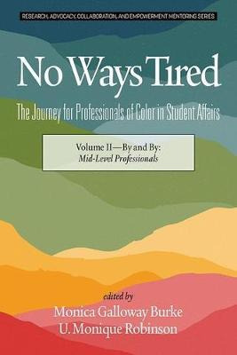 Libro No Ways Tired: The Journey For Professionals Of Col...