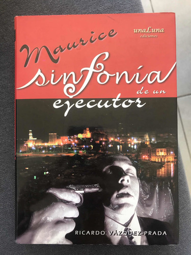 Maurice , Sinfonía De Un Ejecutor, Ricardo Vázquez,nuevo