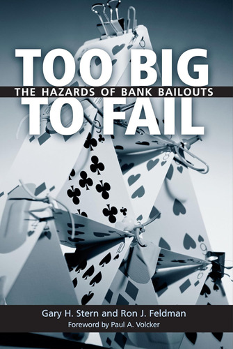 Libro:  Too To Fail: The Hazards Of Bank Bailouts