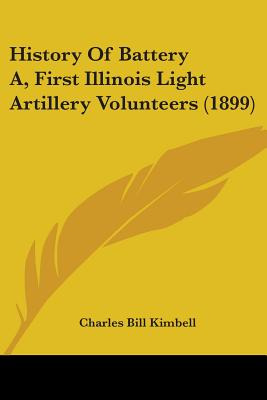 Libro History Of Battery A, First Illinois Light Artiller...