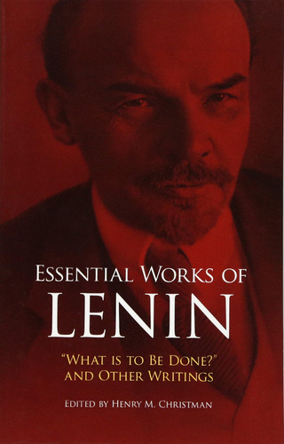 Libro: Essential Works Of Lenin:  What Is To Be Done?  And