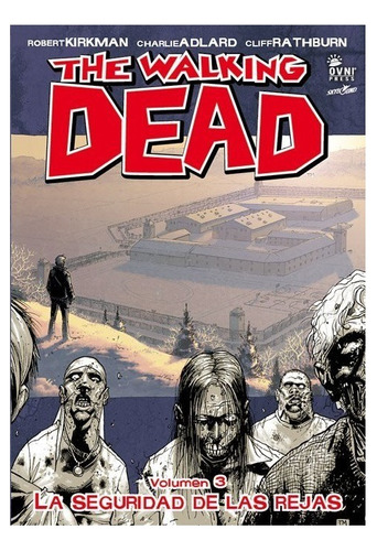 The Walking Dead Vol. 03 - La Seguridad Tras Las Rejas