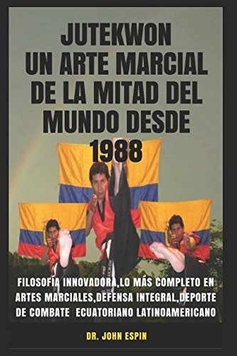 Jutekwon Un Arte Marcial De La Mitad Del Mundo Desde 1988: F