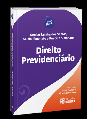 Direito Previdenciário - Amo Direito, De Denise Tanaka Dos Santos / Geisla Simonato / Priscil. Editora Rideel Editora ( Bicho Esperto ), Capa Mole Em Português