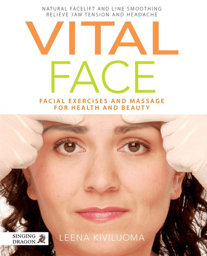 Libro Rostro Vital: Ejercicios Faciales Y Masajes Para La