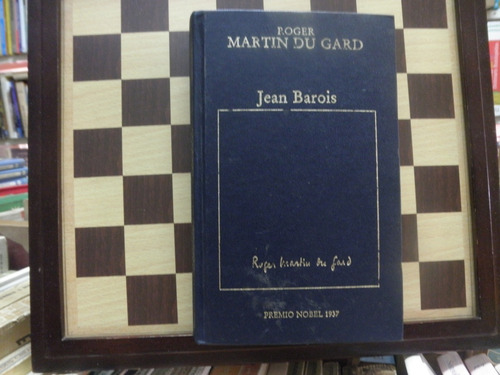 Jean Barois-roger Martin Du Gard