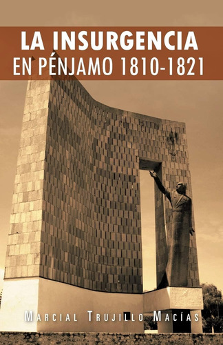 Libro: La Insurgencia Pénjamo 1810-1821 (spanish Edition)