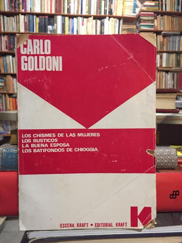 Los Chismes De Las Mujeres Y Otras Obras - Carlos Goldoni