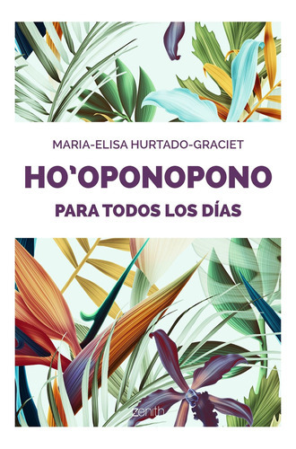 Ho Oponopono Para Todos Los Días, De Maria-elisa Hurtado-graciet. Sin Fondo Editorial En Español