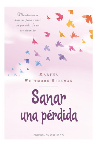 Sanar Una Pérdida - Martha Whitmore Hickman