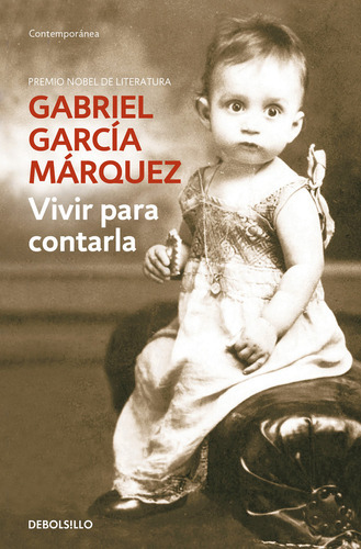 Vivir Para Contarla, De García Márquez, Gabriel. Editorial Debolsillo, Tapa Blanda En Español