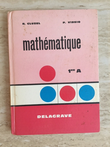 Mathématique 1re A Et Seconde A Cluzel/vissio