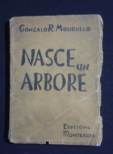 Nasce Un Arbore Gonzalo R Mourullo Firmado Por Autor 1ra Ed