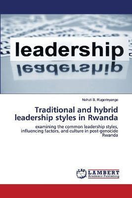 Libro Traditional And Hybrid Leadership Styles In Rwanda ...