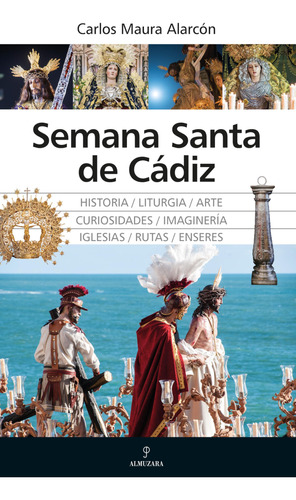 Semana Santa De Cádiz (arte Y Patrimonio)
