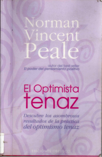 El Optimista Tenaz. Norman Vincent Peale