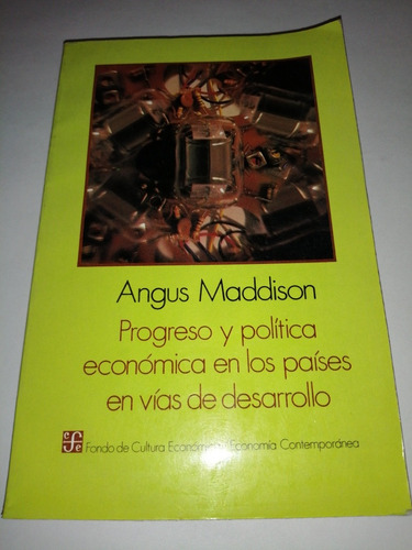 Angus Maddison Progreso Y Politica Economica