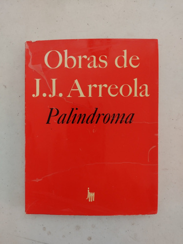 Juan José Arreola. Palindroma. Primera Edición 