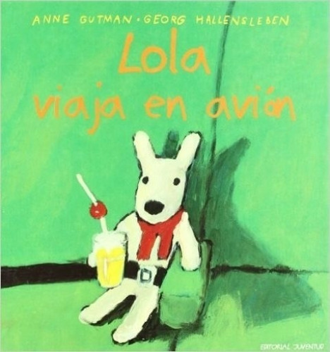 Lola Viaja En Avion - Anne Gutman - Georg Hallensleben