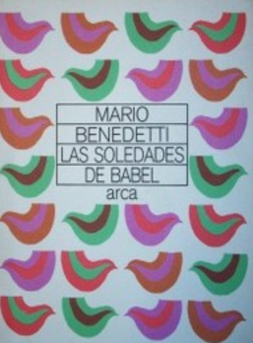 Las Soledades De Babel / Mario Benedetti / Latiaana