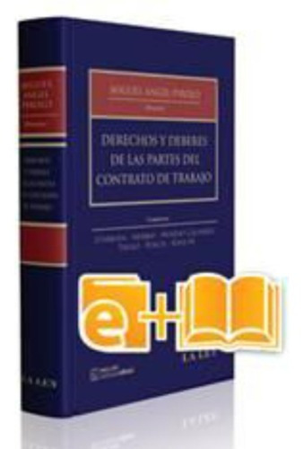 Derechos Y Deberes De Las Partes Del Contrato De Trabajo, De Miguel Angel Pirolo. Editorial La Ley, Tapa Dura En Español, 2013