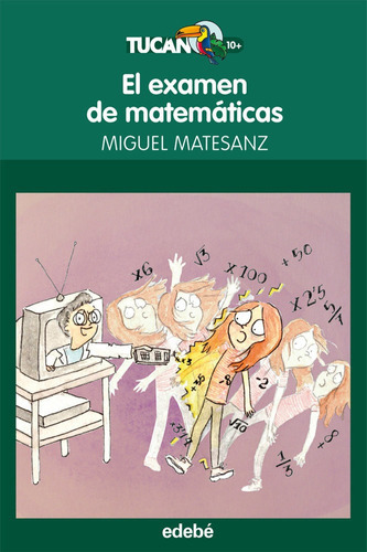 El Examen De Matemãâticas, De Miguel Matesanz, De Miguel Matesanz Gil. Editorial Edebe, Tapa Blanda En Español