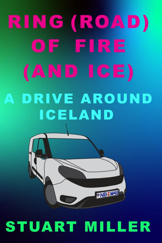 Libro: Ring (road) Of Fire (and Ice): A Drive Around Iceland