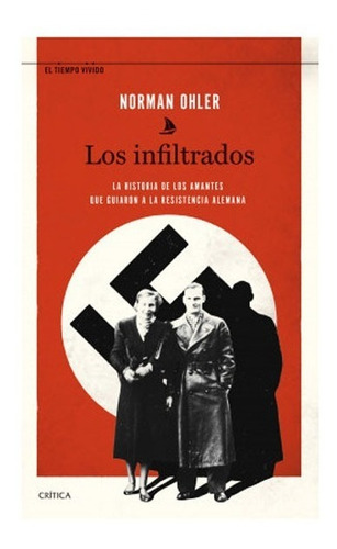 Los Infiltrados. Norman Ohler