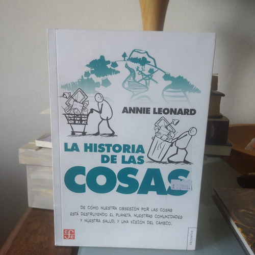 La Historia De Las Cosas-annie Leonard