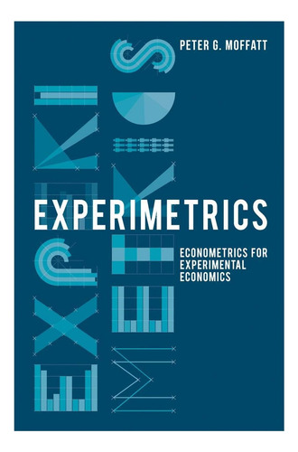 Libro: Experimetría: Econometría Para Experimentos
