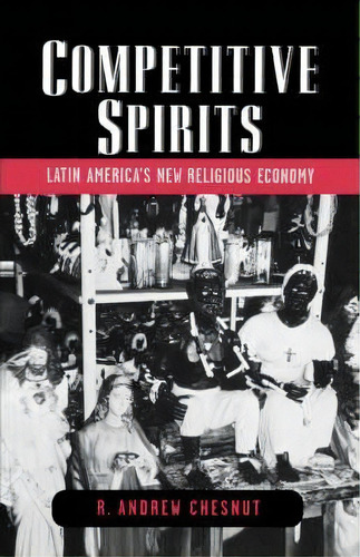 Competitive Spirits, De R. Andrew Chesnut. Editorial Oxford University Press Inc, Tapa Dura En Inglés