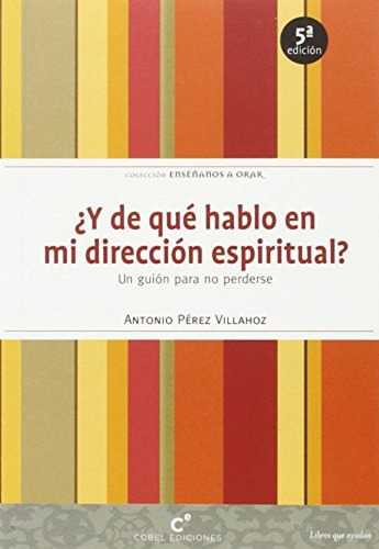 ¿y De Que Hablo En Mi Dirección Espiritual? Perez Villahoz