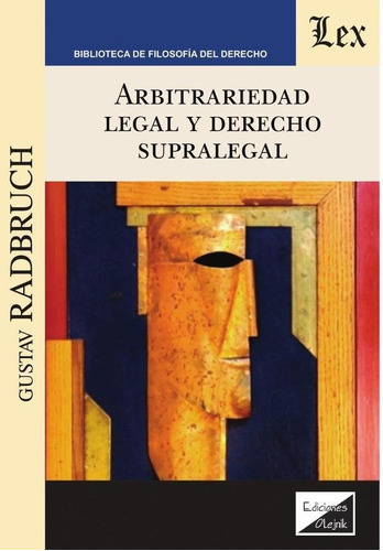 Arbitrariedad Legal Y Derecho Supralegal