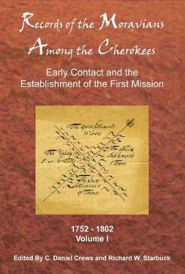 Records Of The Moravians Among The Cherokees - C Daniel C...