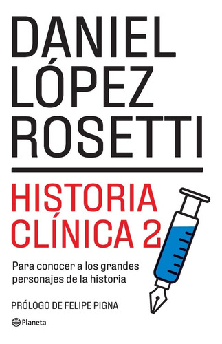 Libro Historia Clínica 2 (ne) Daniel López Rosetti - Planeta