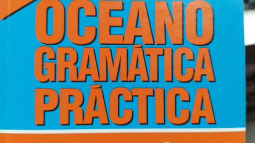 Oceano Gramatica Practica Ortografia Sintaxis Oceano