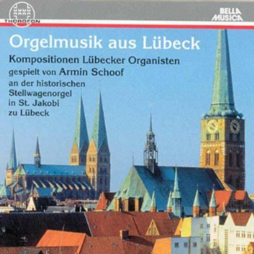 Armin Buxtehude//schoof Orgelmusik Aus Lübeck Cd