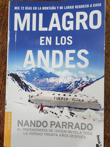 Milagro En Los Andes. Nando Parrado