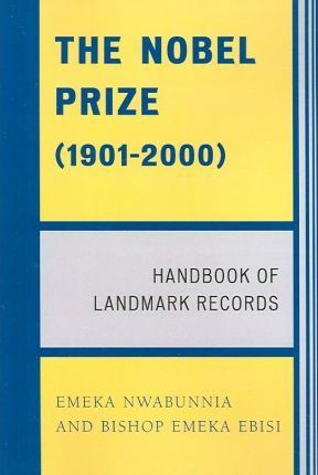 Libro The Nobel Prize (1901-2000) : Handbook Of Landmark ...