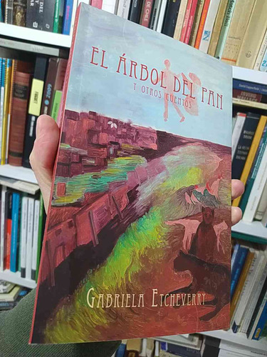 El Árbol Del Pan Y Otros Cuentos Gabriela Etcheverry Split (Reacondicionado)