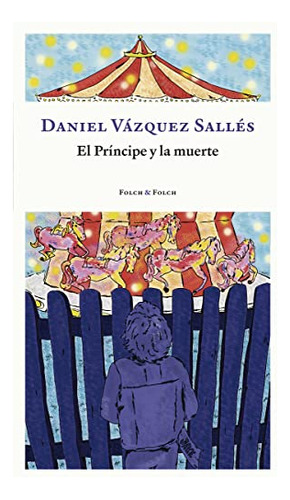 El Principe Y La Muerte: 1 -folch & Folch-