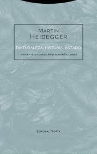 Naturaleza, Historia, Estado - Martin Heidegger